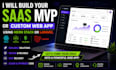 build your saas mvp or custom web app using mern stack or PHP laravel