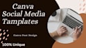 design  canva templates for your social media posts,flyers