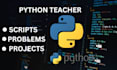 be your python programming tutor, beginner to advanced