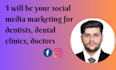 be your social media marketing for dentists, dental clinics,