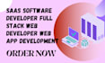 saas software developer full stack web developer web app development