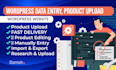 do wordpress data entry and woocommerce product listing, product upload