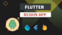 reskin flutter mobile app, redesign android and iso app