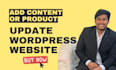 do wordpress update or website  maintenance,add products or content