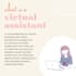 be your virtual assistant