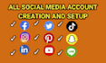 create and set up all social media accounts