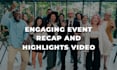 do engaging event recaps and highlights video editing