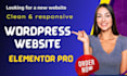 build business website, wordpress blogs , ecommerce website, using elementor pro