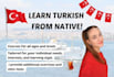 teach you turkish, learn from a native speaker