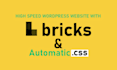 create responsive wordpress website using bricks builder automatic css