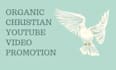 do organic christian youtube promotion