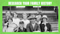 research and document your family history and genealogy