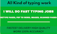 do a fast typing jobs,retype scanned documents fast typist