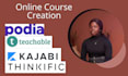 set up your kajabi course, teachable, thinkific, podia course