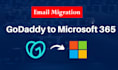 do email migration from godaddy microsoft 365 to microsoft 365