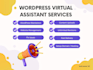 be your fastest wordpress virtual assistant to support, fix, consult wordpress