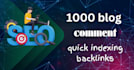 do 1000 blog comments quick indexing backlinks dofollow