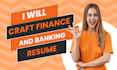 craft finance, banking, and sales resumes, cover letters, and optimize linkedin