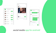 develop social media app, chat app for android