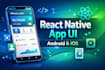design and develop a modern react native mobile app UI