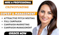 be your expert crowdfunding campaign manager for kickstarter,wefunder,indiegogo