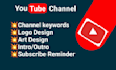 create and setup youtube channel with professional SEO