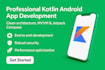 develop your android app in kotlin, android app developer, android studio