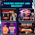 professionally design esports tournament posters and bracket