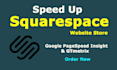 do advanced speed up squarespace website  performance within 24 hours