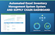 create an automated excel inventory management system and supply chain dashboard