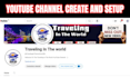 do youtube channel create and setup with monetize for you