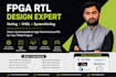 design and develop fpga rtl in verilog vhdl and systemverilog