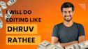 edit like dhruv rathee, documentary style videos