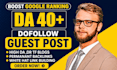 publish guest post, premium guest posting with dofollow seo backlinks