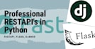 develop python rest apis using fastapi, flask, django
