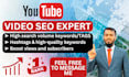 be your youtube video SEO expert