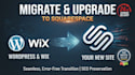 migrate wordpress or wix to squarespace