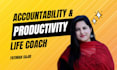 be accountability, productivity coach and personal assistant