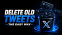 delete your old x or twitter posts and clean up your account