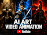 create an ai video art for youtube and social media