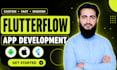 do flutterflow mobile app development, app creation, app building, develop app