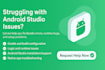 debug and fix bugs, issues, crashes, and errors in the android studio and