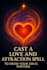 cast a love and attraction spell