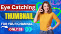 design professional catchy and unique youtube thumbnail