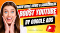 do youtube video promotion using google adds