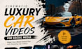 create luxury car videos for social media