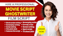 be your movie script writer, screenplay, screenwriting, film script, tv series