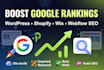 boost google ranking with SEO for wix wordpress shopify site