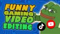 edit your gaming video for youtube or tiktok