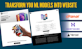 develop machine learning model website and mobile app